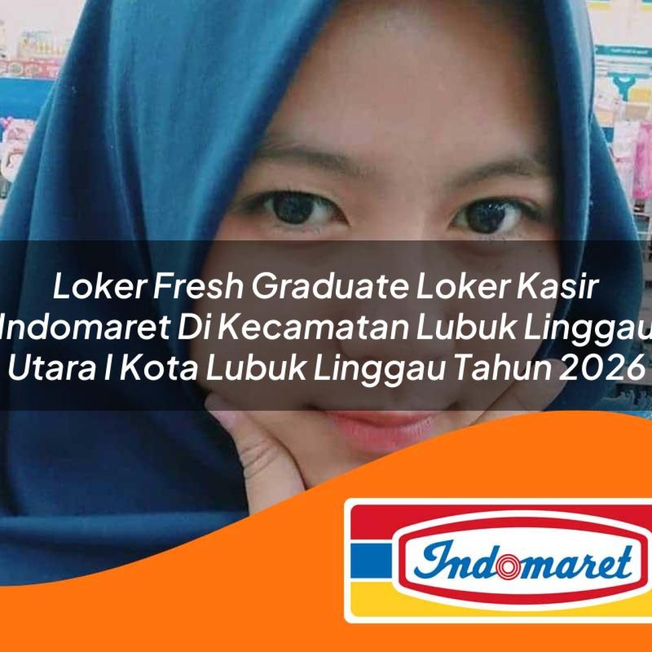 loker fresh graduate loker kasir indomaret di kecamatan lubuk linggau utara i kota lubuk linggau tahun 2026 1763372796