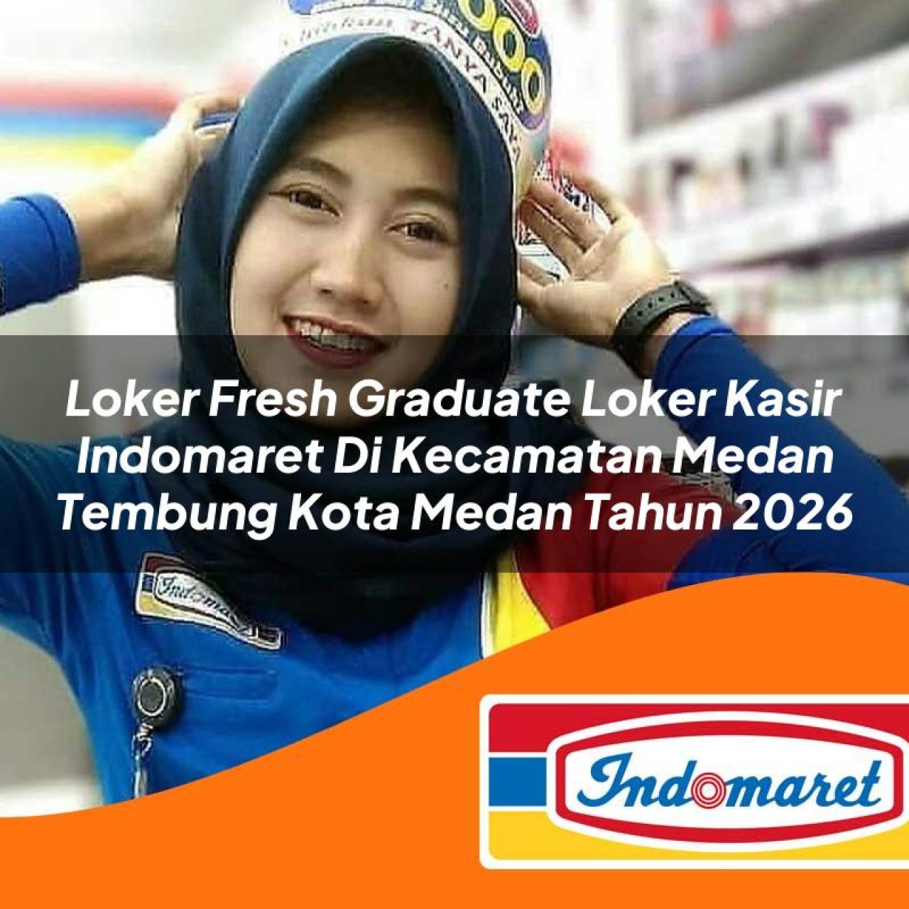 loker fresh graduate loker kasir indomaret di kecamatan medan tembung kota medan tahun 2026 1763365643