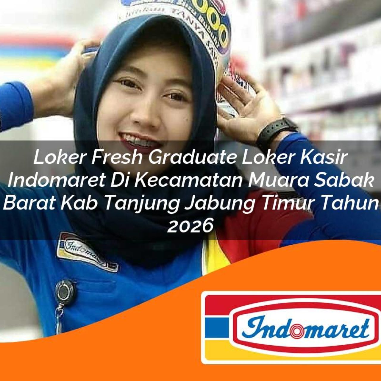 loker fresh graduate loker kasir indomaret di kecamatan muara sabak barat kab tanjung jabung timur tahun 2026 1763175385