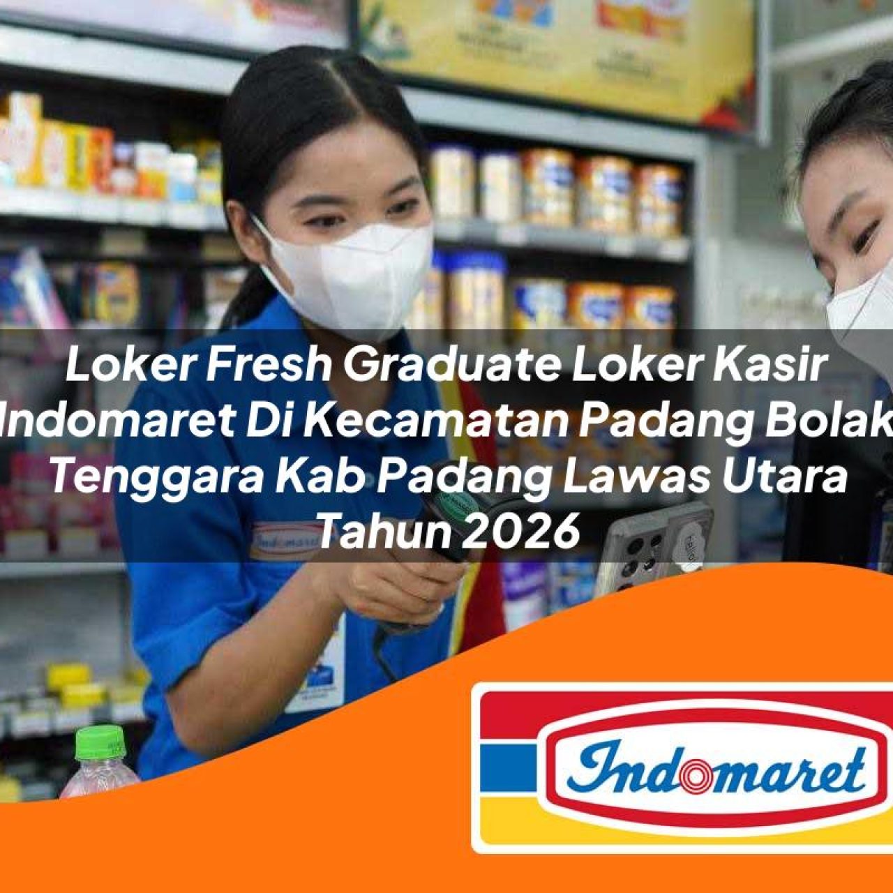 loker-fresh-graduate-loker-kasir-indomaret-di-kecamatan-padang-bolak-tenggara-kab-padang-lawas-utara-tahun-2026-1763318983.jpg loker fresh graduate loker kasir indomaret di kecamatan padang bolak tenggara kab padang lawas utara tahun 2026 1763318983