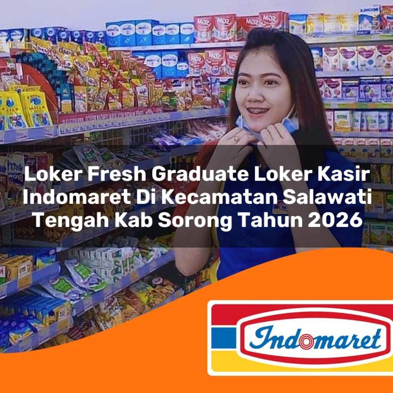 loker fresh graduate loker kasir indomaret di kecamatan salawati tengah kab sorong tahun 2026 1763138965