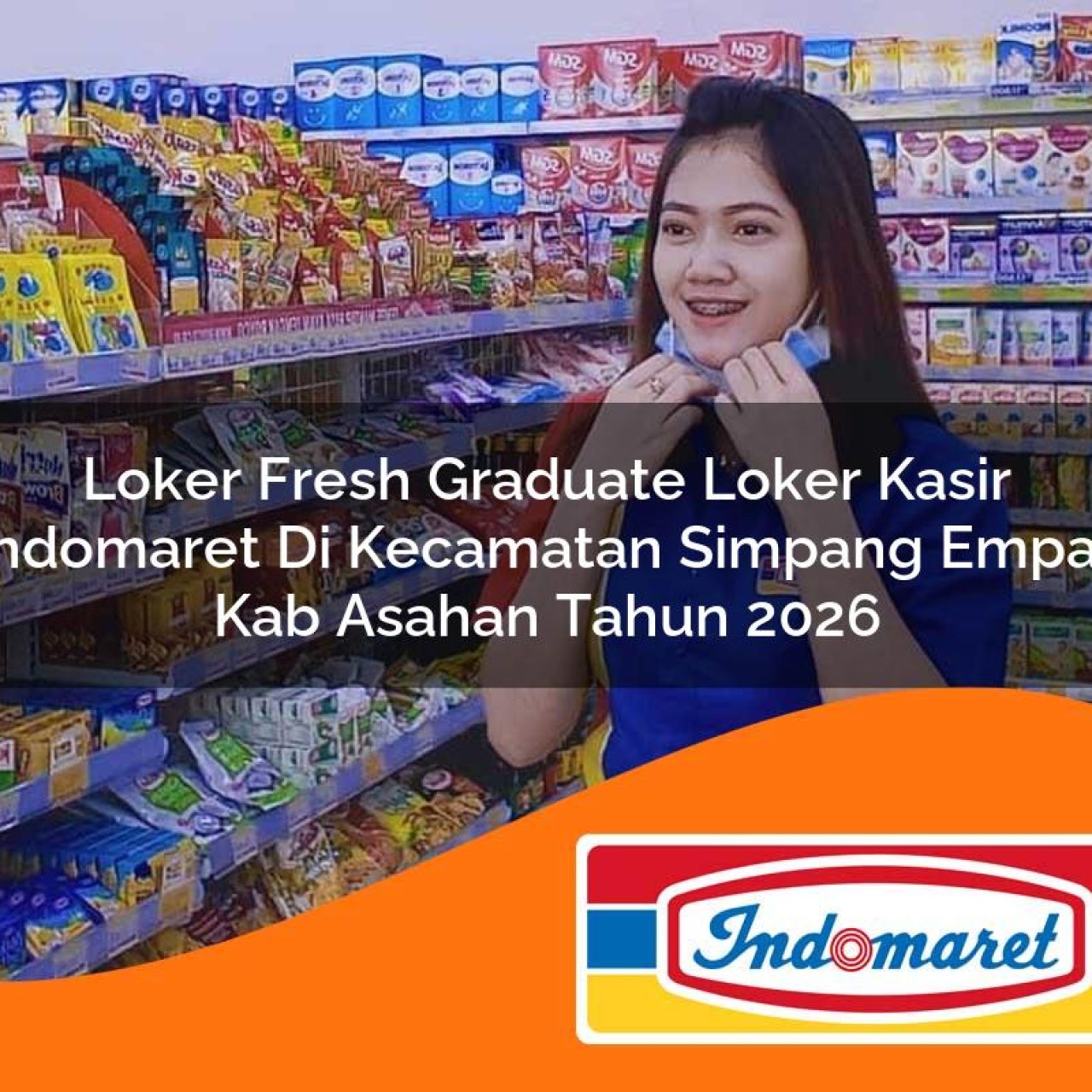 loker fresh graduate loker kasir indomaret di kecamatan simpang empat kab asahan tahun 2026 1763345020