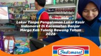 loker tanpa pengalaman loker kasir indomaret di kecamatan banjar margo kab tulang bawang tahun 2026 1763424727