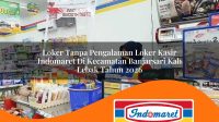 loker tanpa pengalaman loker kasir indomaret di kecamatan banjarsari kab lebak tahun 2026 1762997796