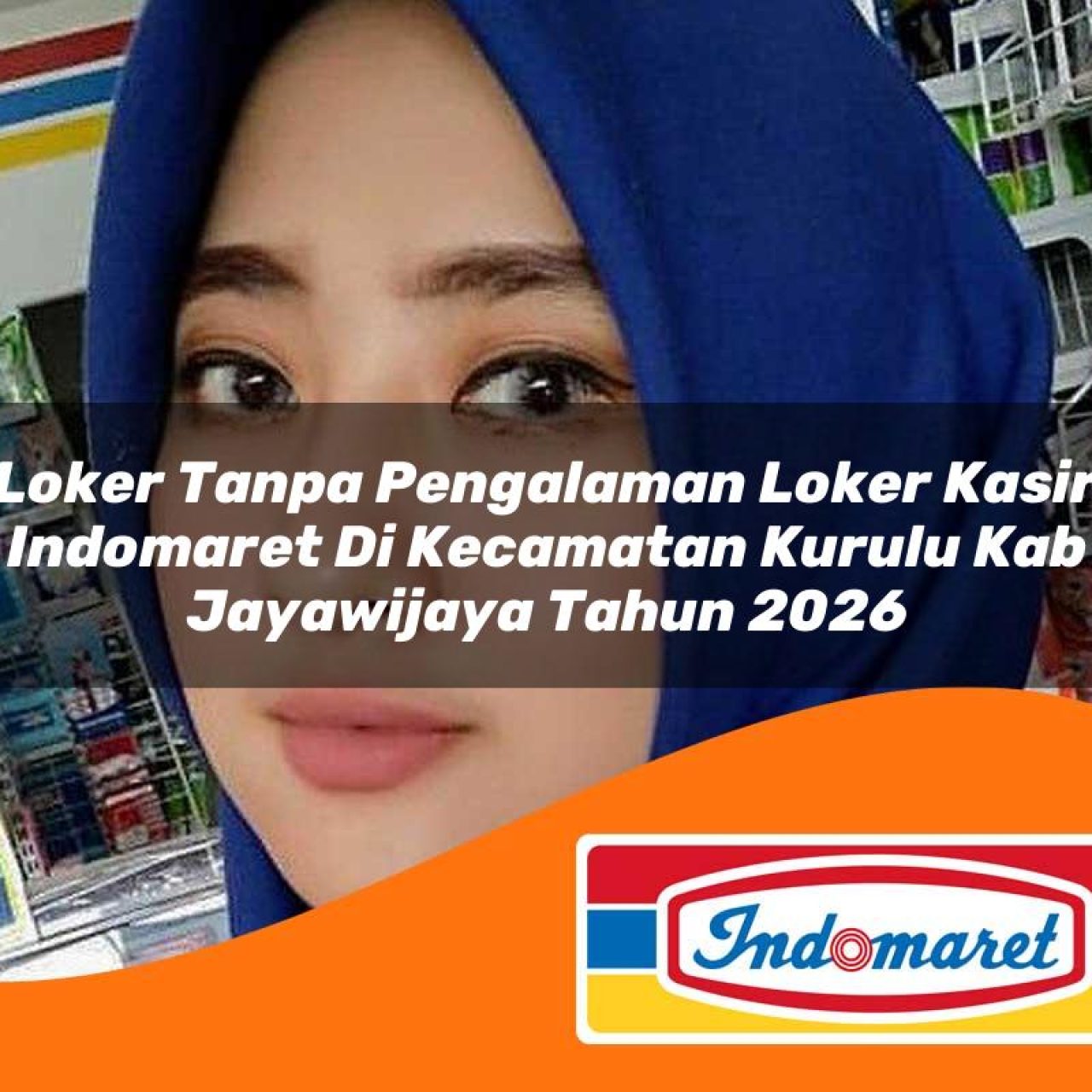 loker-tanpa-pengalaman-loker-kasir-indomaret-di-kecamatan-kurulu-kab-jayawijaya-tahun-2026-1763249783.jpg loker tanpa pengalaman loker kasir indomaret di kecamatan kurulu kab jayawijaya tahun 2026 1763249783