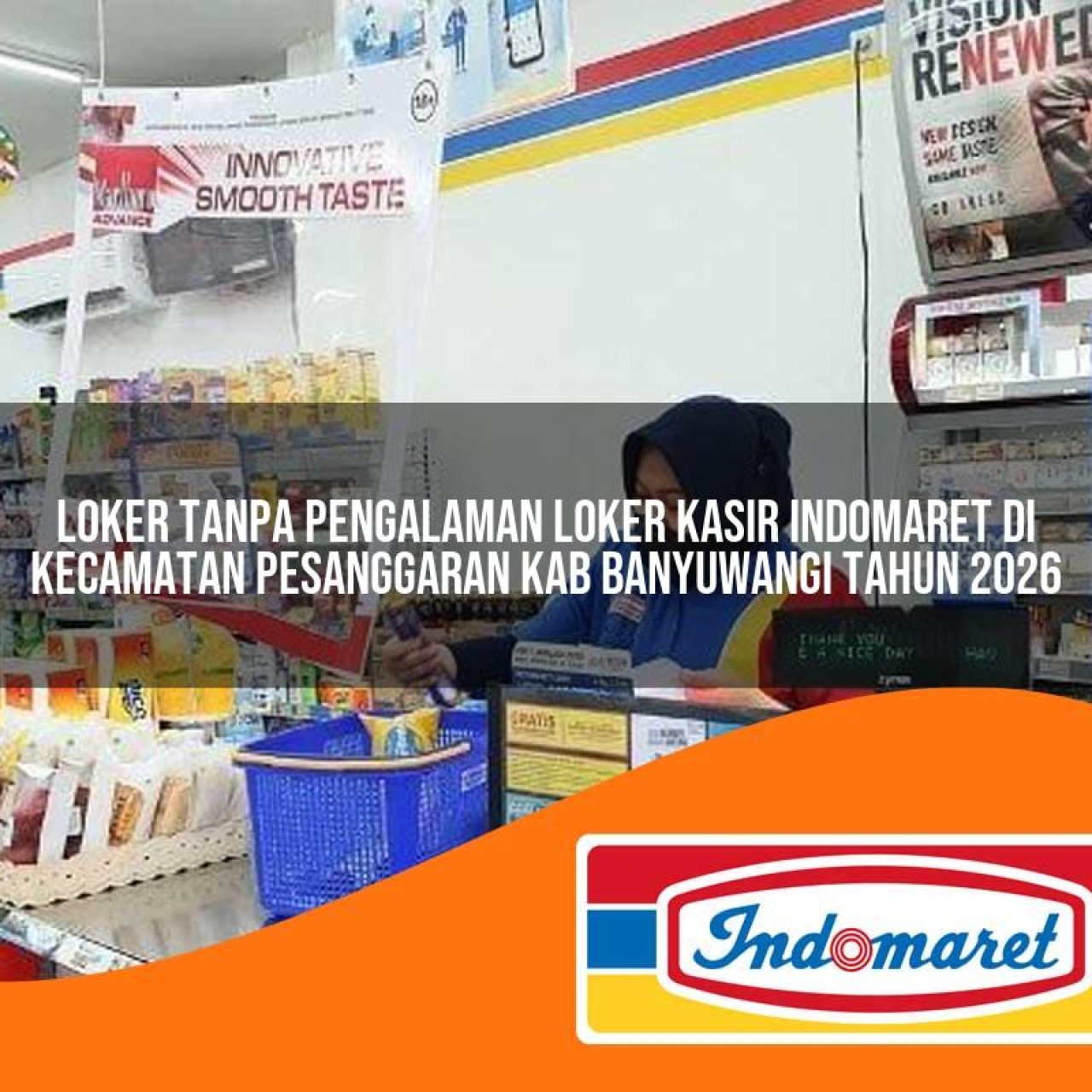 loker tanpa pengalaman loker kasir indomaret di kecamatan pesanggaran kab banyuwangi tahun 2026 1763422945