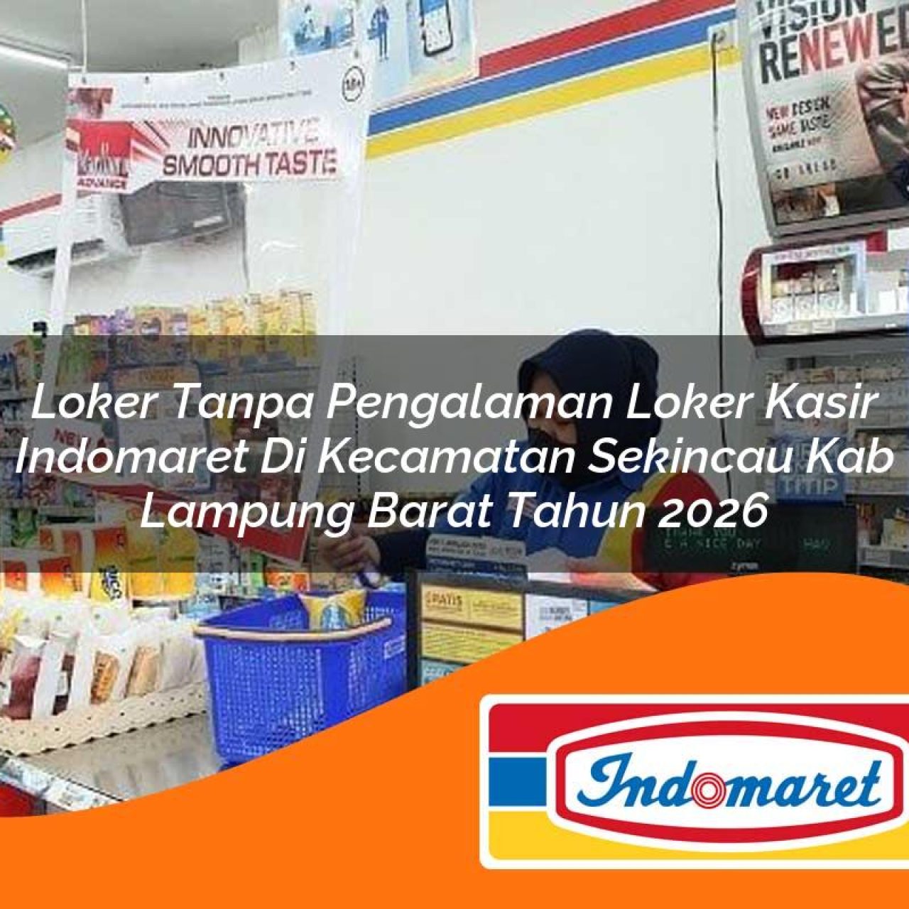 loker-tanpa-pengalaman-loker-kasir-indomaret-di-kecamatan-sekincau-kab-lampung-barat-tahun-2026-1763384782.jpg loker tanpa pengalaman loker kasir indomaret di kecamatan sekincau kab lampung barat tahun 2026 1763384782