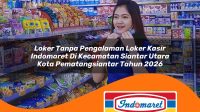 loker tanpa pengalaman loker kasir indomaret di kecamatan siantar utara kota pematangsiantar tahun 2026 1763102846