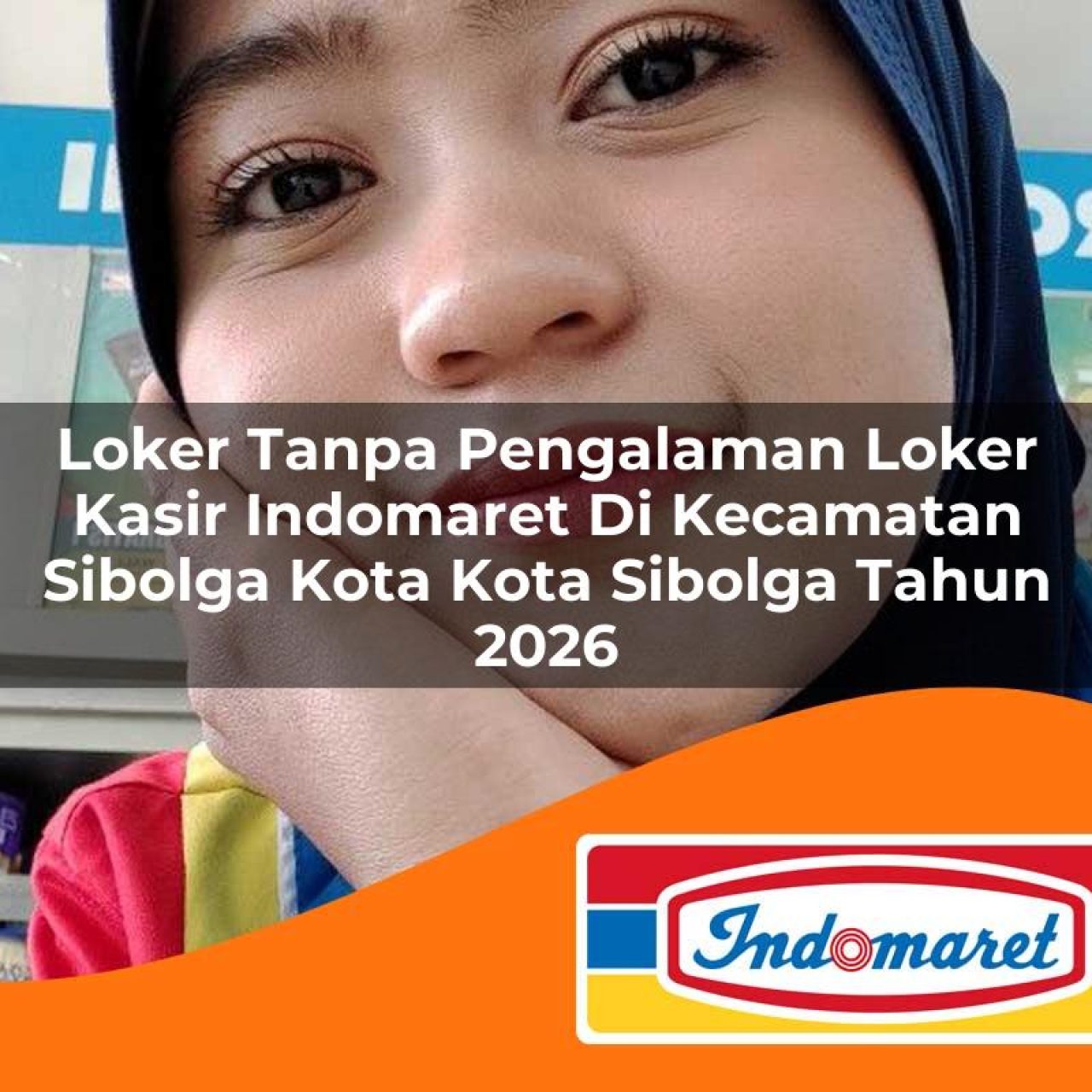 loker tanpa pengalaman loker kasir indomaret di kecamatan sibolga kota kota sibolga tahun 2026 1763095486