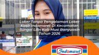 loker tanpa pengalaman loker kasir indomaret di kecamatan sungai lilin kab musi banyuasin tahun 2026 1762995382