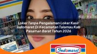 loker tanpa pengalaman loker kasir indomaret di kecamatan talamau kab pasaman barat tahun 2026 1763376123