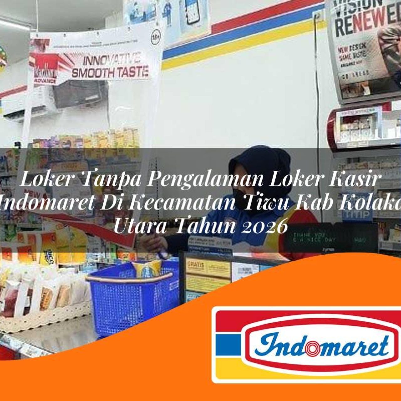 loker tanpa pengalaman loker kasir indomaret di kecamatan tiwu kab kolaka utara tahun 2026 1763273188