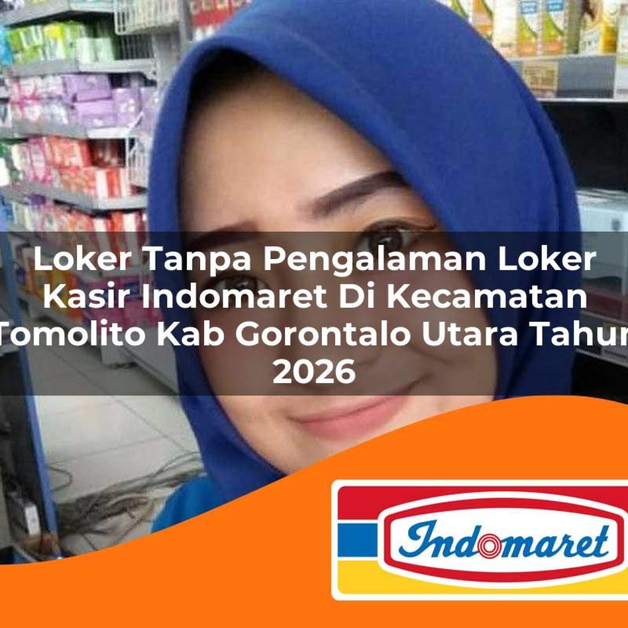 loker-tanpa-pengalaman-loker-kasir-indomaret-di-kecamatan-tomolito-kab-gorontalo-utara-tahun-2026-1763433206.jpg loker tanpa pengalaman loker kasir indomaret di kecamatan tomolito kab gorontalo utara tahun 2026 1763433206