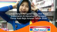 loker tanpa pengalaman loker kasir indomaret di kecamatan waigeo timur kab raja ampat tahun 2026 1763213437
