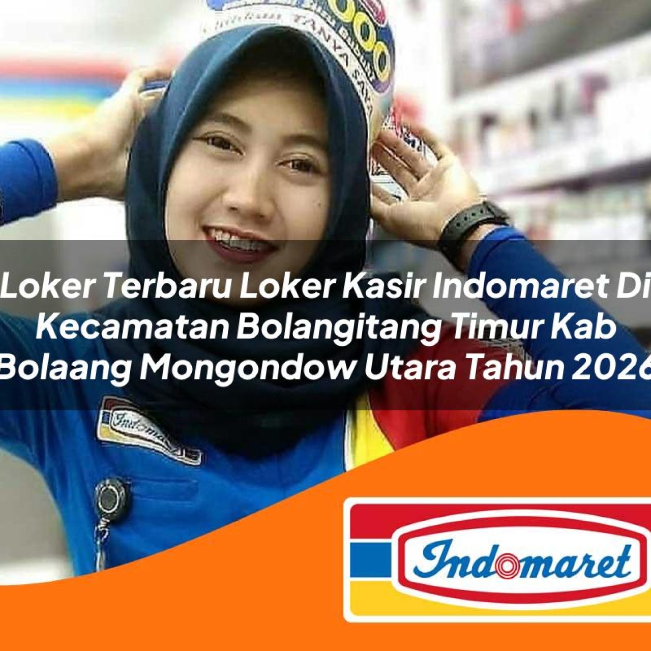 loker terbaru loker kasir indomaret di kecamatan bolangitang timur kab bolaang mongondow utara tahun 2026 1763088635