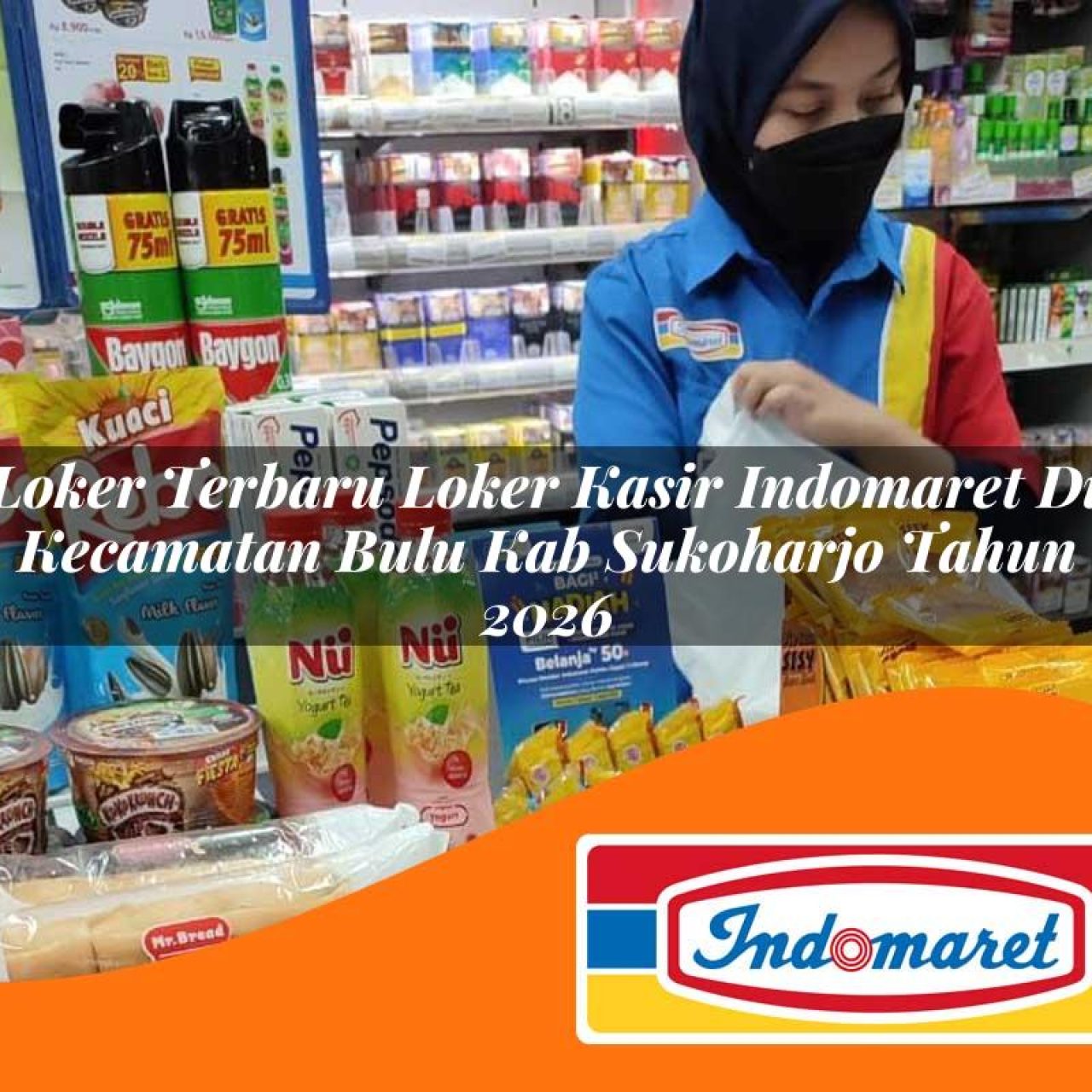 loker terbaru loker kasir indomaret di kecamatan bulu kab sukoharjo tahun 2026 1763144971