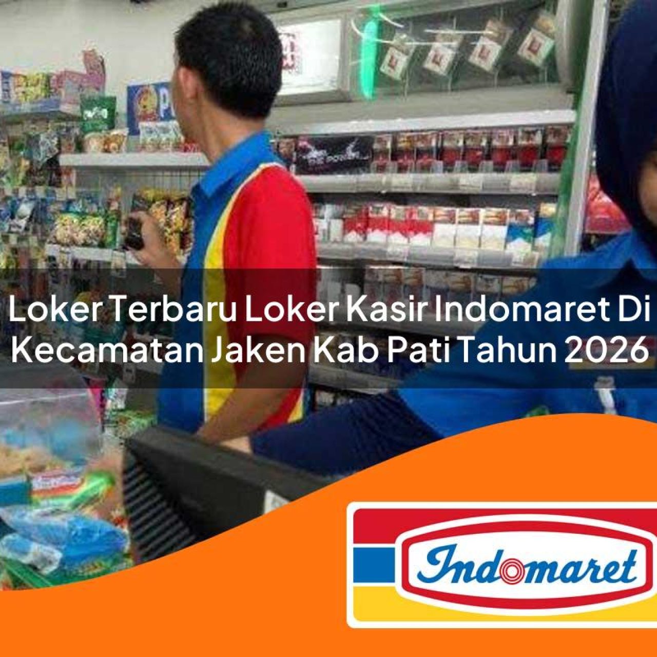 loker terbaru loker kasir indomaret di kecamatan jaken kab pati tahun 2026 1763166478