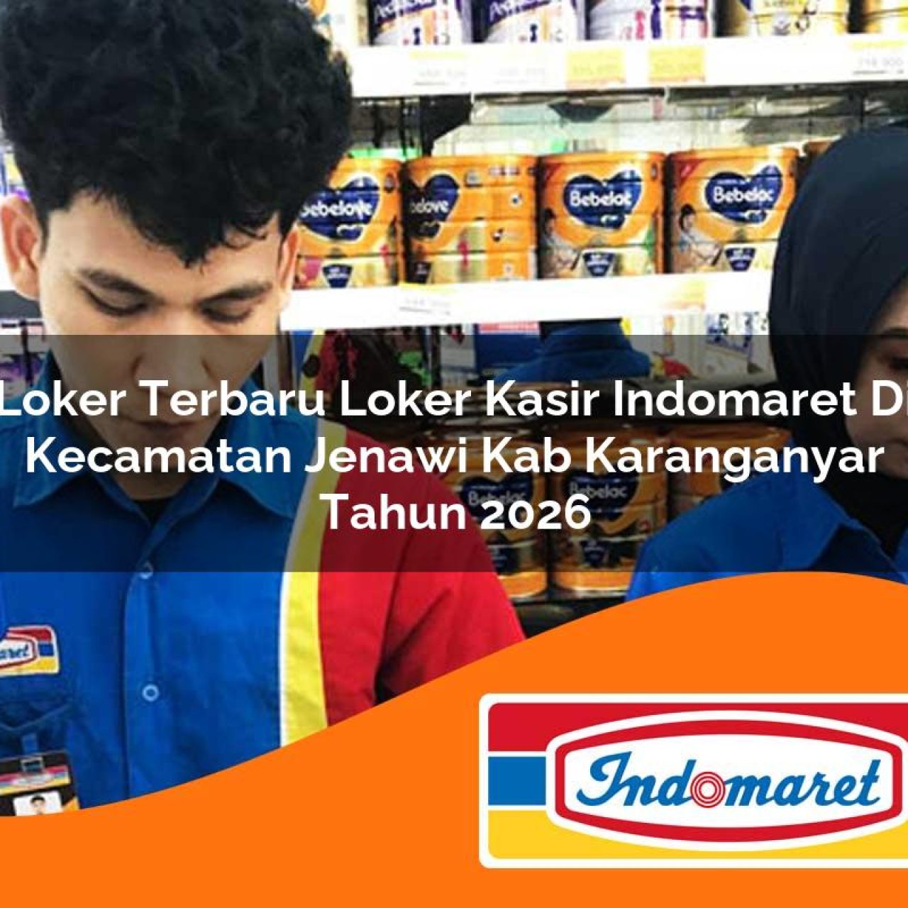 loker terbaru loker kasir indomaret di kecamatan jenawi kab karanganyar tahun 2026 1763119701