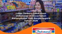 loker terbaru loker kasir indomaret di kecamatan karangkobar kab banjarnegara tahun 2026 1762990581
