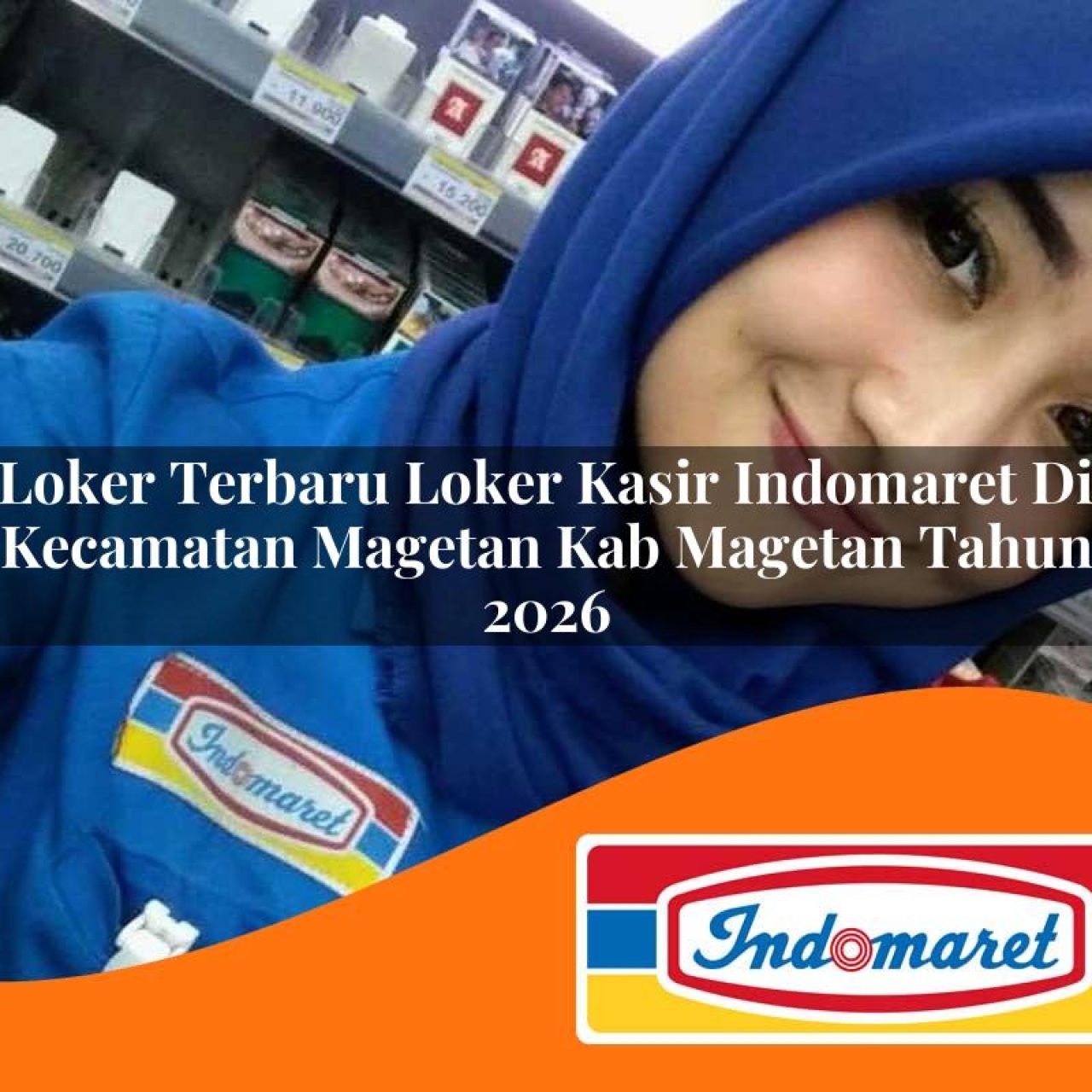 loker-terbaru-loker-kasir-indomaret-di-kecamatan-magetan-kab-magetan-tahun-2026-1763404349.jpg loker terbaru loker kasir indomaret di kecamatan magetan kab magetan tahun 2026 1763404349