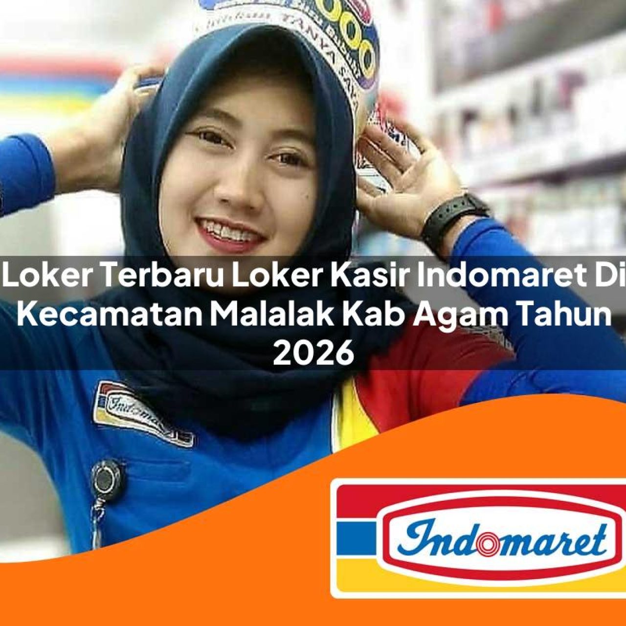 loker terbaru loker kasir indomaret di kecamatan malalak kab agam tahun 2026 1763420976