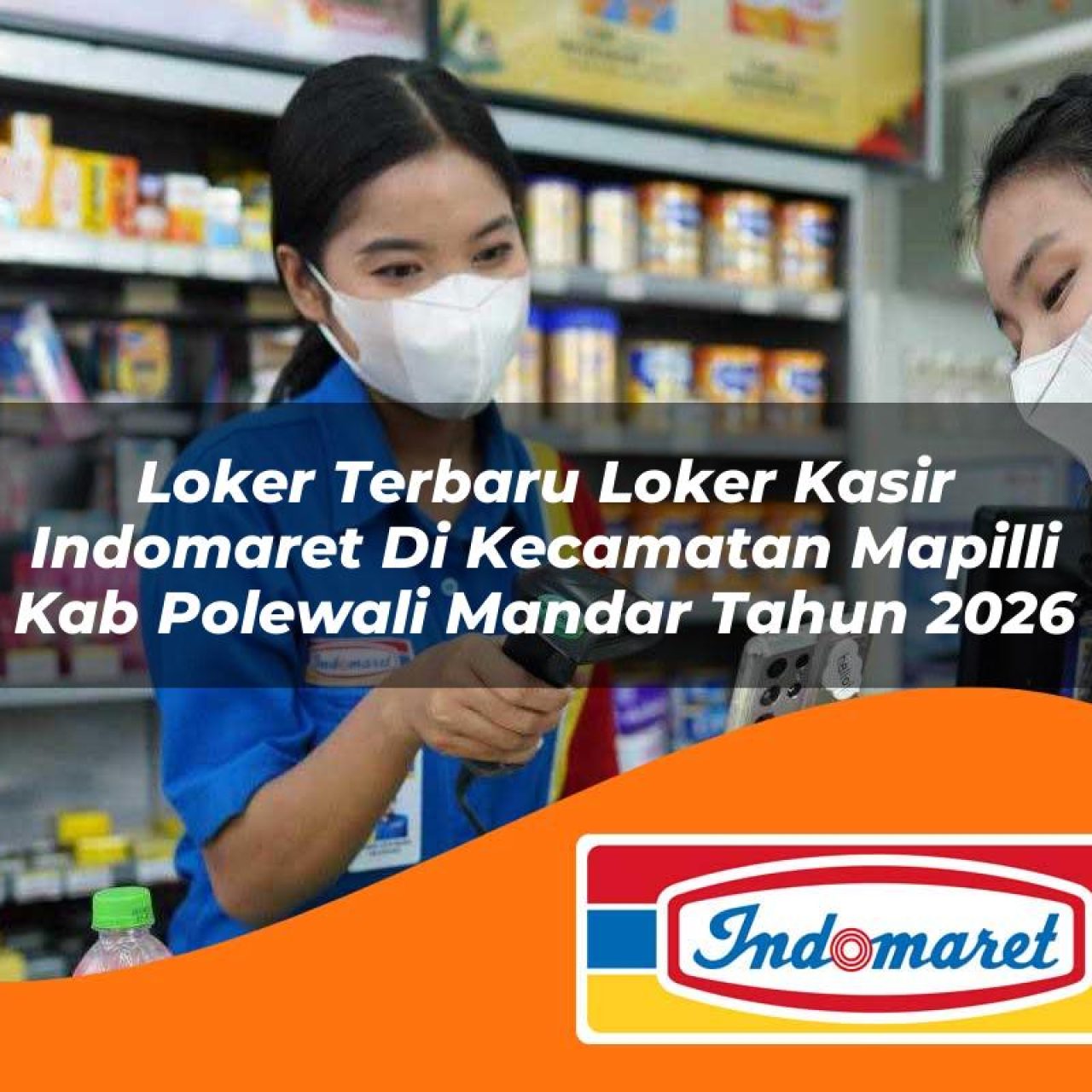 loker terbaru loker kasir indomaret di kecamatan mapilli kab polewali mandar tahun 2026 1763196497