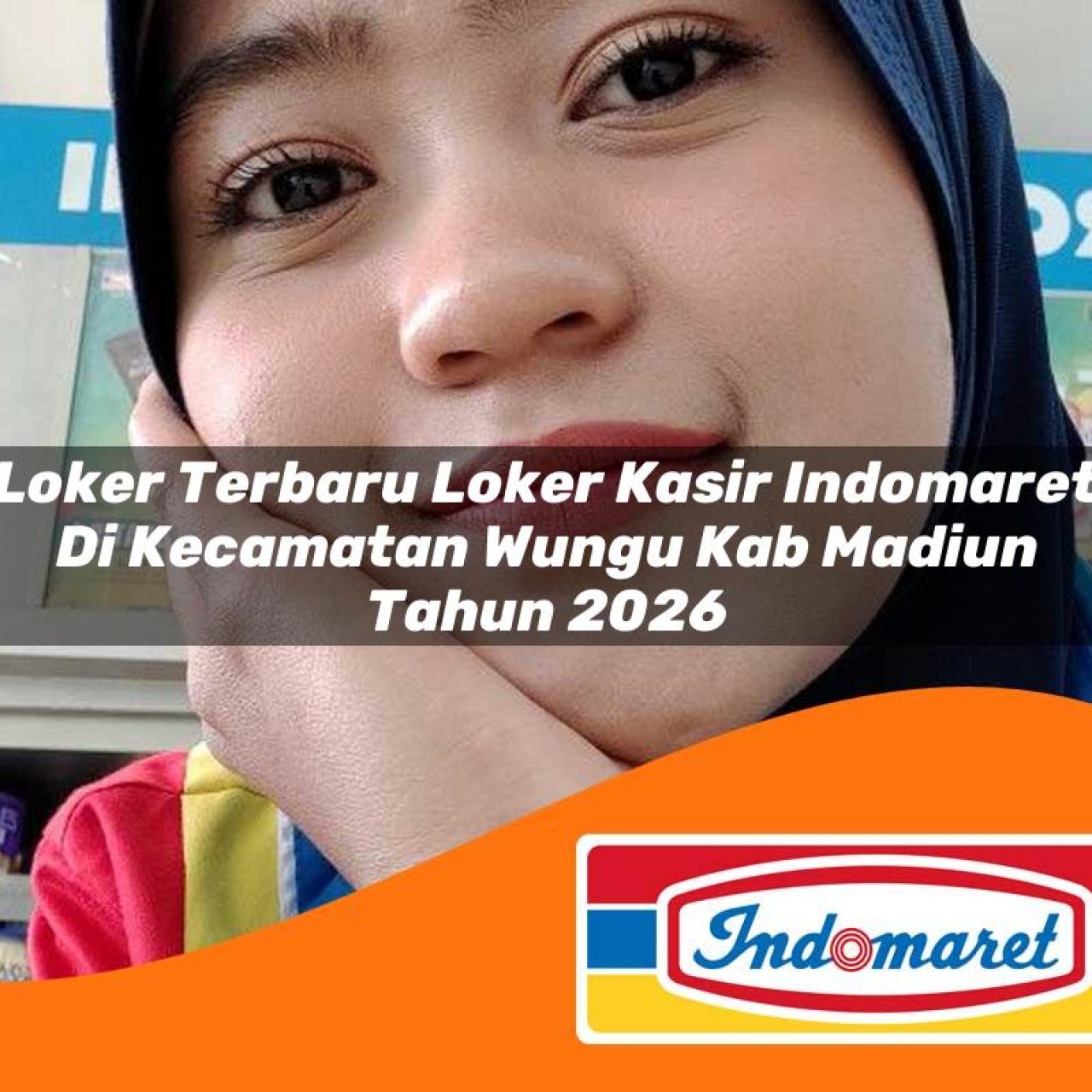 loker terbaru loker kasir indomaret di kecamatan wungu kab madiun tahun 2026 1763079680
