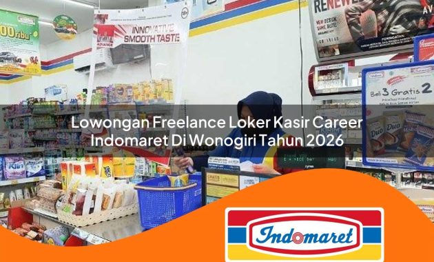 lowongan freelance loker kasir career indomaret di wonogiri tahun 2026 1762405100