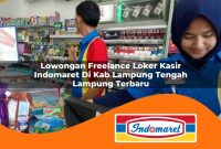 lowongan freelance loker kasir indomaret di kab lampung tengah lampung terbaru 1762981832