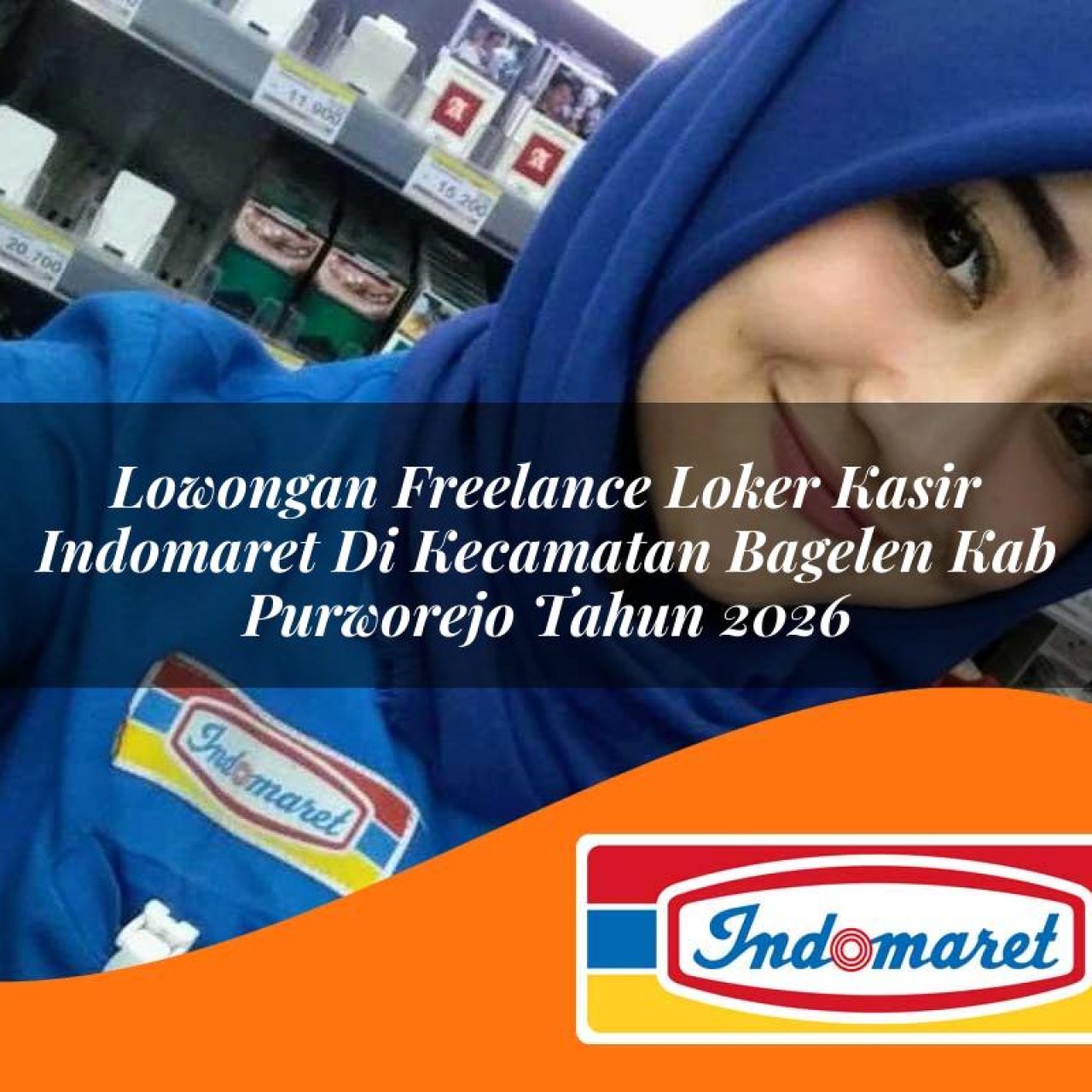 lowongan-freelance-loker-kasir-indomaret-di-kecamatan-bagelen-kab-purworejo-tahun-2026-1763432677.jpg lowongan freelance loker kasir indomaret di kecamatan bagelen kab purworejo tahun 2026 1763432677