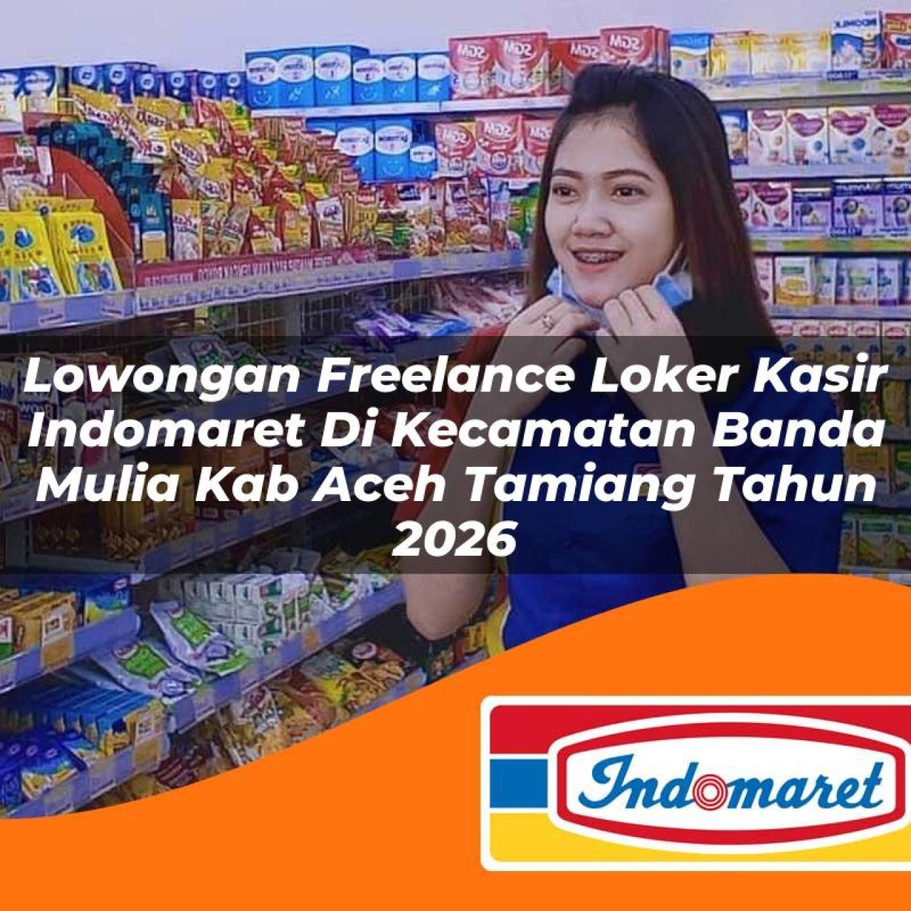 lowongan freelance loker kasir indomaret di kecamatan banda mulia kab aceh tamiang tahun 2026 1763150298