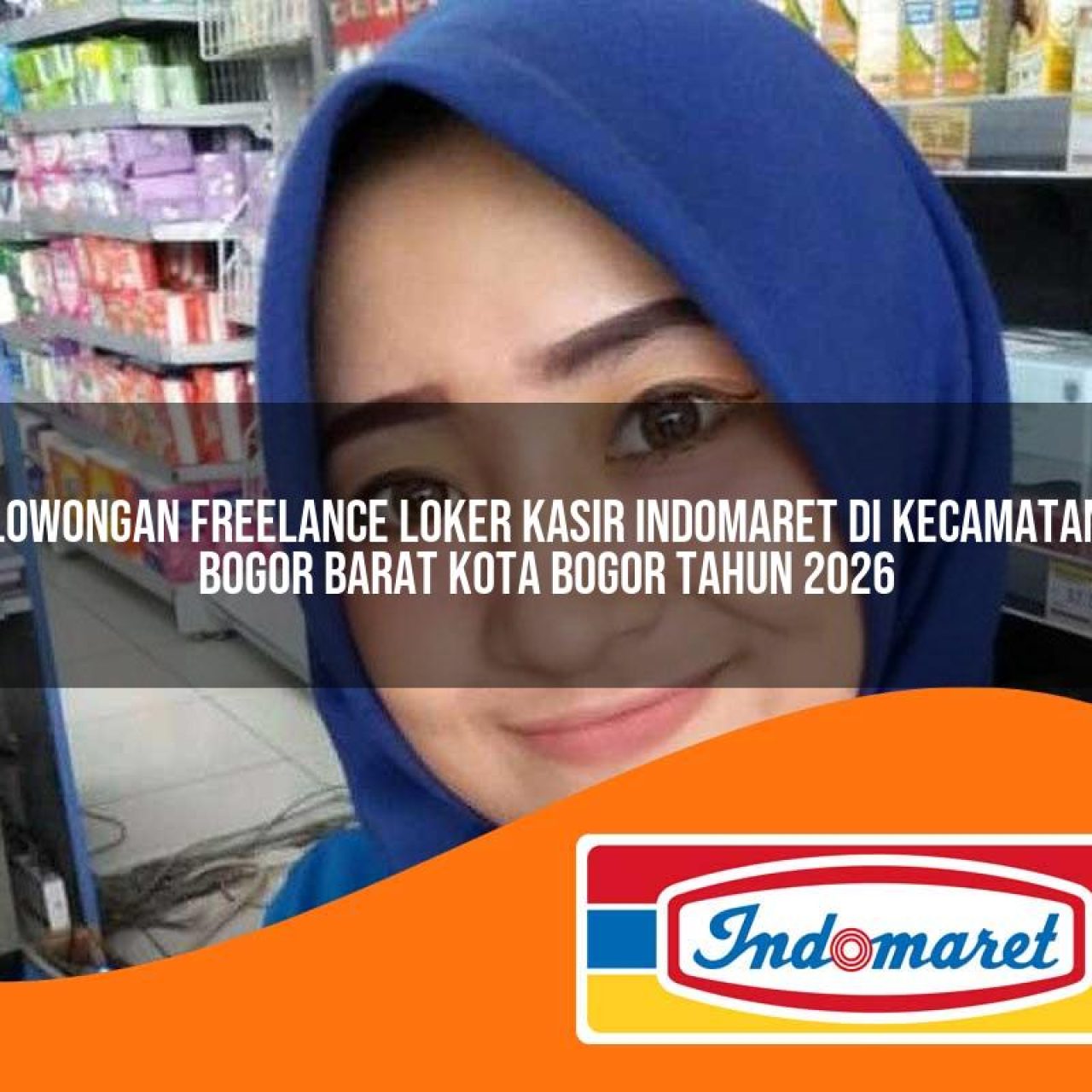 lowongan freelance loker kasir indomaret di kecamatan bogor barat kota bogor tahun 2026 1763147138