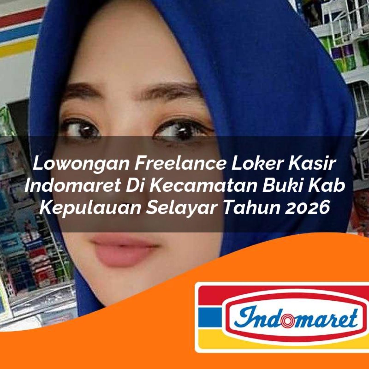 lowongan-freelance-loker-kasir-indomaret-di-kecamatan-buki-kab-kepulauan-selayar-tahun-2026-1763417598.jpg lowongan freelance loker kasir indomaret di kecamatan buki kab kepulauan selayar tahun 2026 1763417598