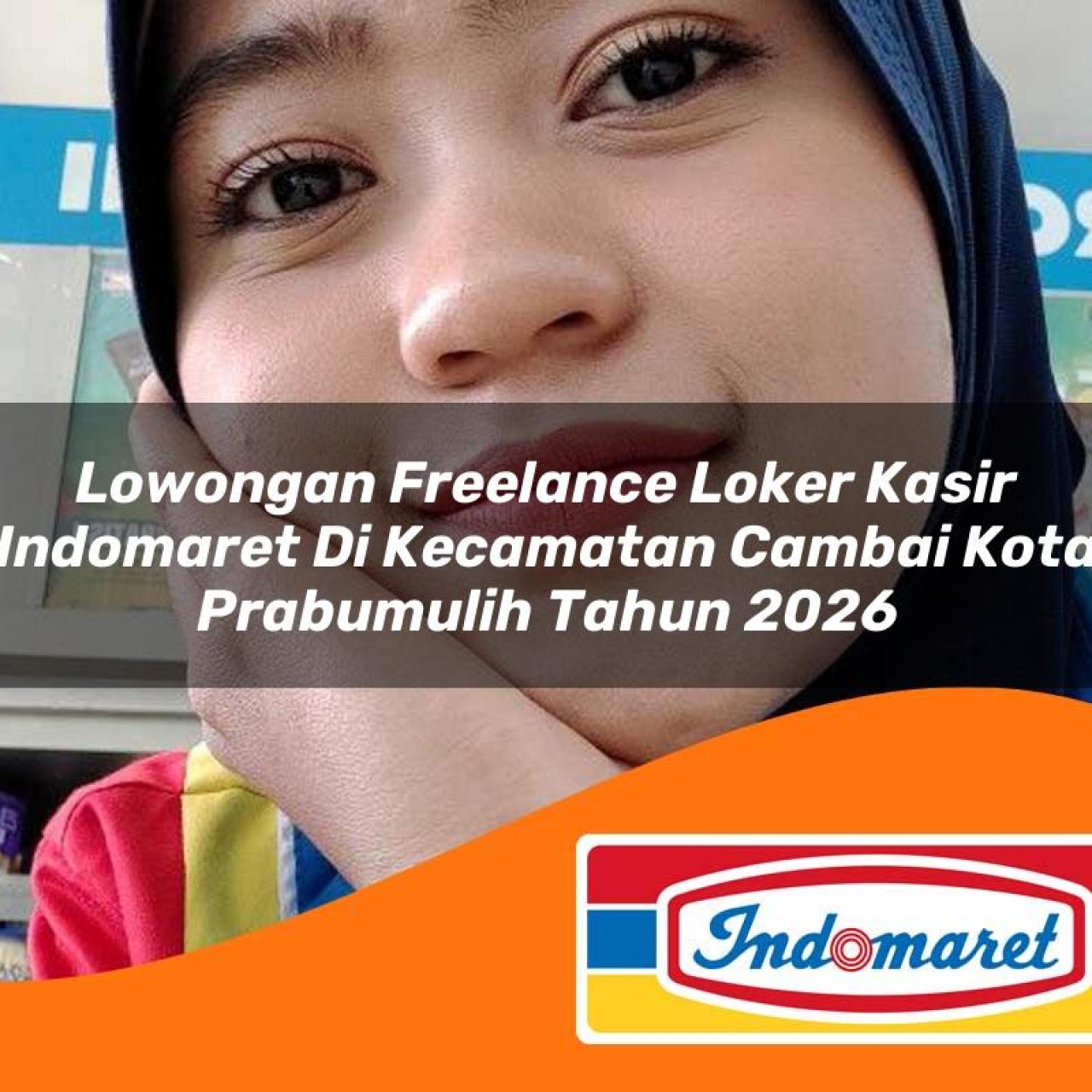 lowongan freelance loker kasir indomaret di kecamatan cambai kota prabumulih tahun 2026 1763208758