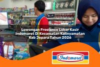 lowongan freelance loker kasir indomaret di kecamatan kalinyamatan kab jepara tahun 2026 1763050100