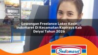 lowongan freelance loker kasir indomaret di kecamatan kapiraya kab deiyai tahun 2026 1763399743