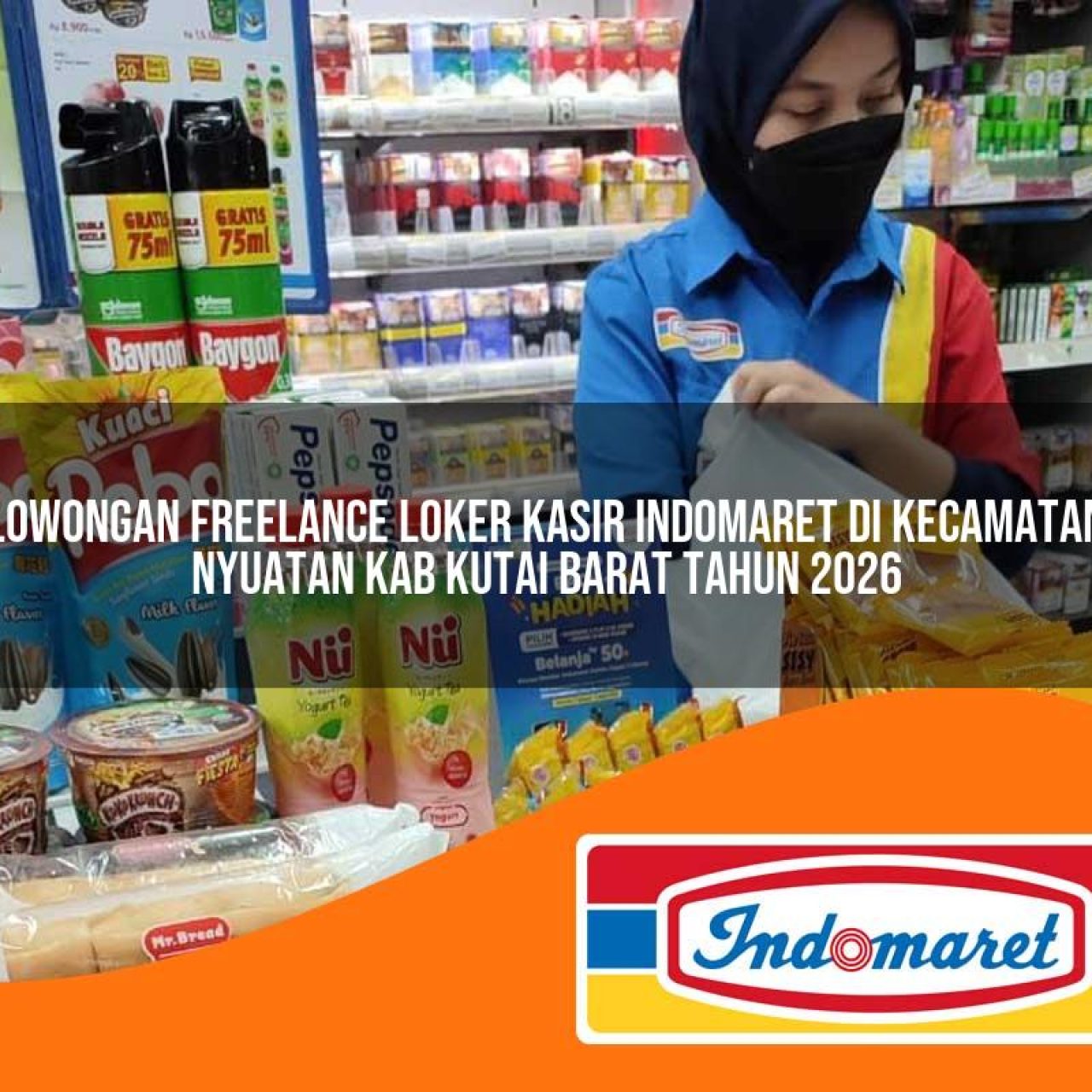 lowongan freelance loker kasir indomaret di kecamatan nyuatan kab kutai barat tahun 2026 1763400940