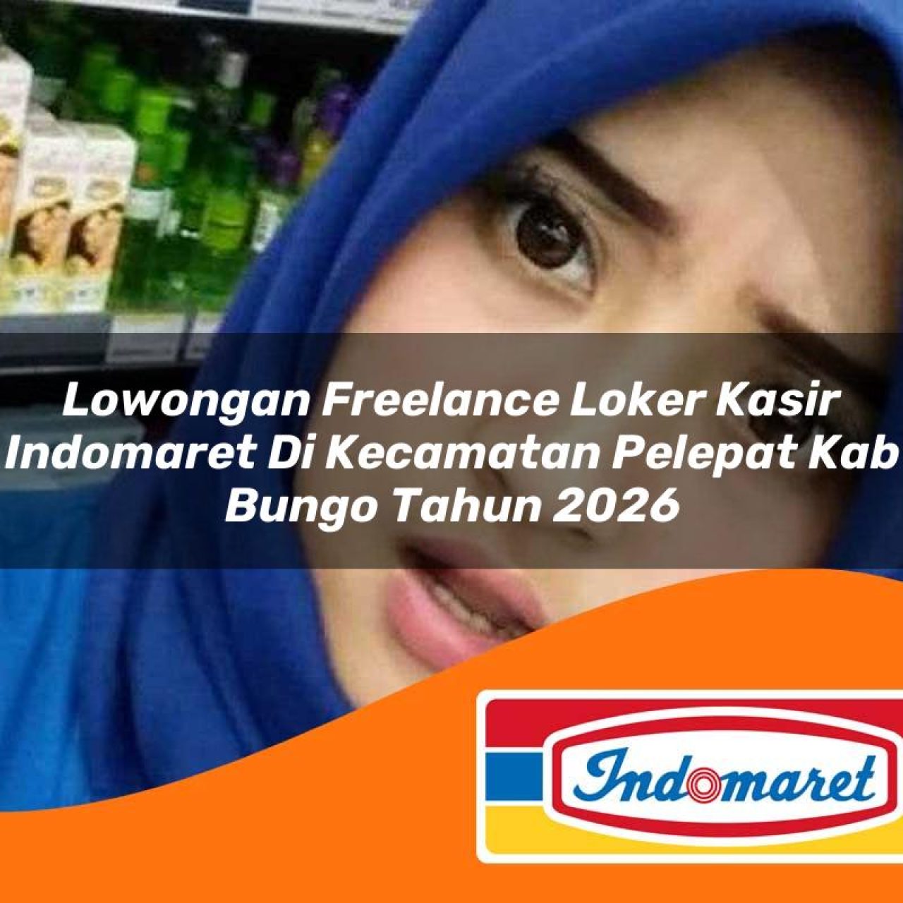 lowongan freelance loker kasir indomaret di kecamatan pelepat kab bungo tahun 2026 1763233828