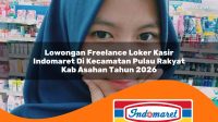 lowongan freelance loker kasir indomaret di kecamatan pulau rakyat kab asahan tahun 2026 1763241322