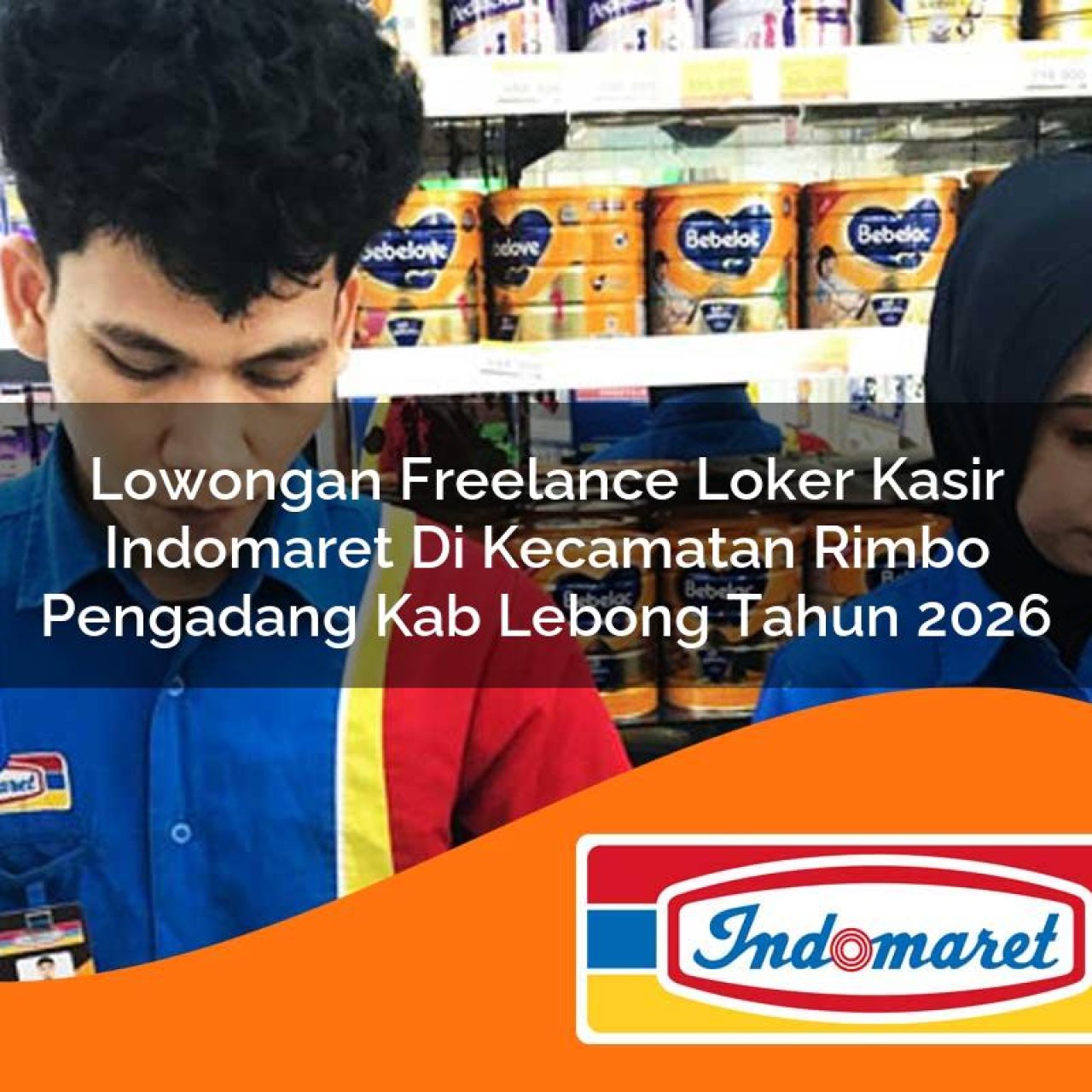 lowongan-freelance-loker-kasir-indomaret-di-kecamatan-rimbo-pengadang-kab-lebong-tahun-2026-1763305889.jpg lowongan freelance loker kasir indomaret di kecamatan rimbo pengadang kab lebong tahun 2026 1763305889