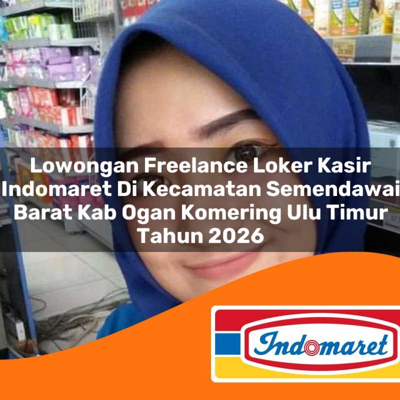 lowongan-freelance-loker-kasir-indomaret-di-kecamatan-semendawai-barat-kab-ogan-komering-ulu-timur-tahun-2026-1763427993.jpg lowongan freelance loker kasir indomaret di kecamatan semendawai barat kab ogan komering ulu timur tahun 2026 1763427993
