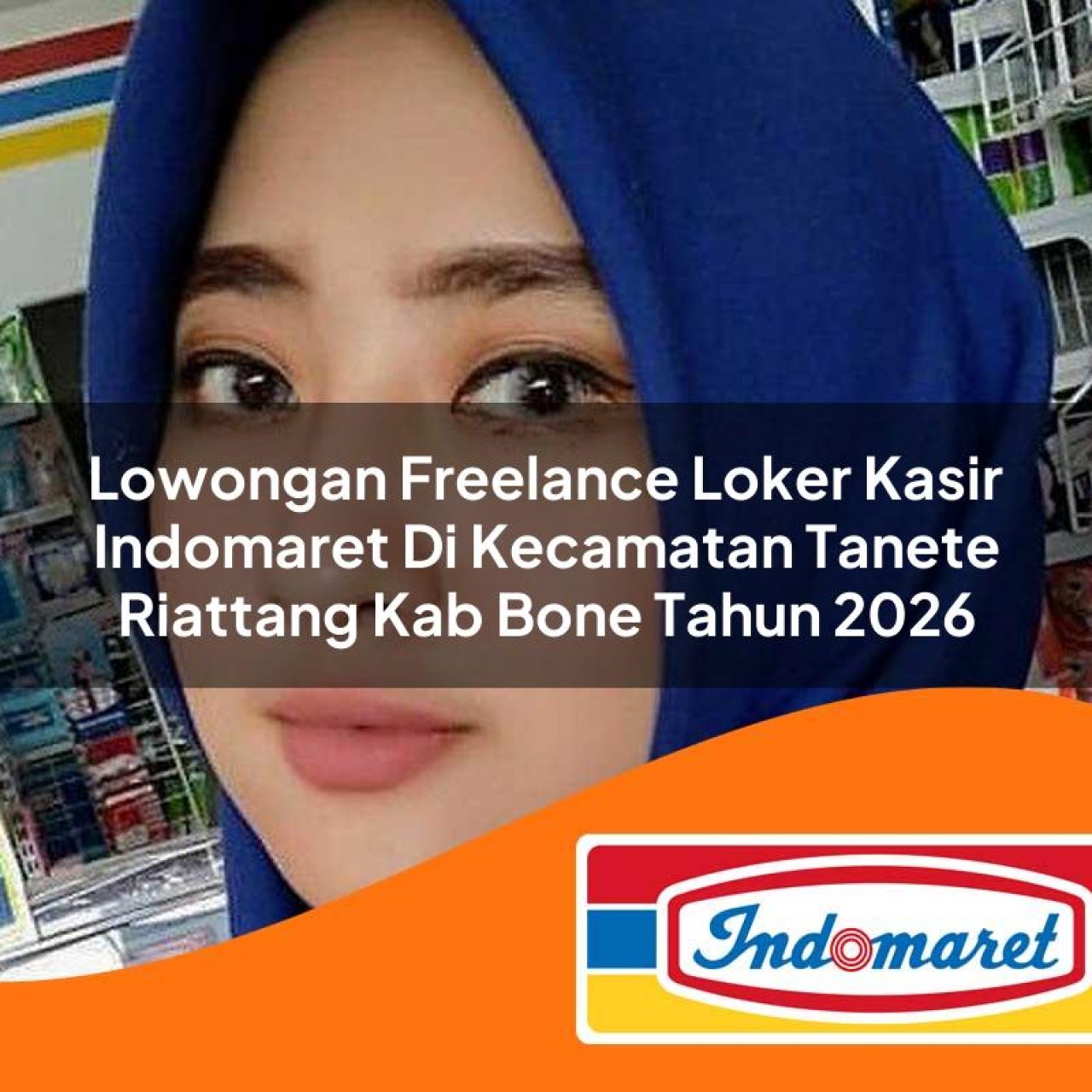lowongan freelance loker kasir indomaret di kecamatan tanete riattang kab bone tahun 2026 1763432998