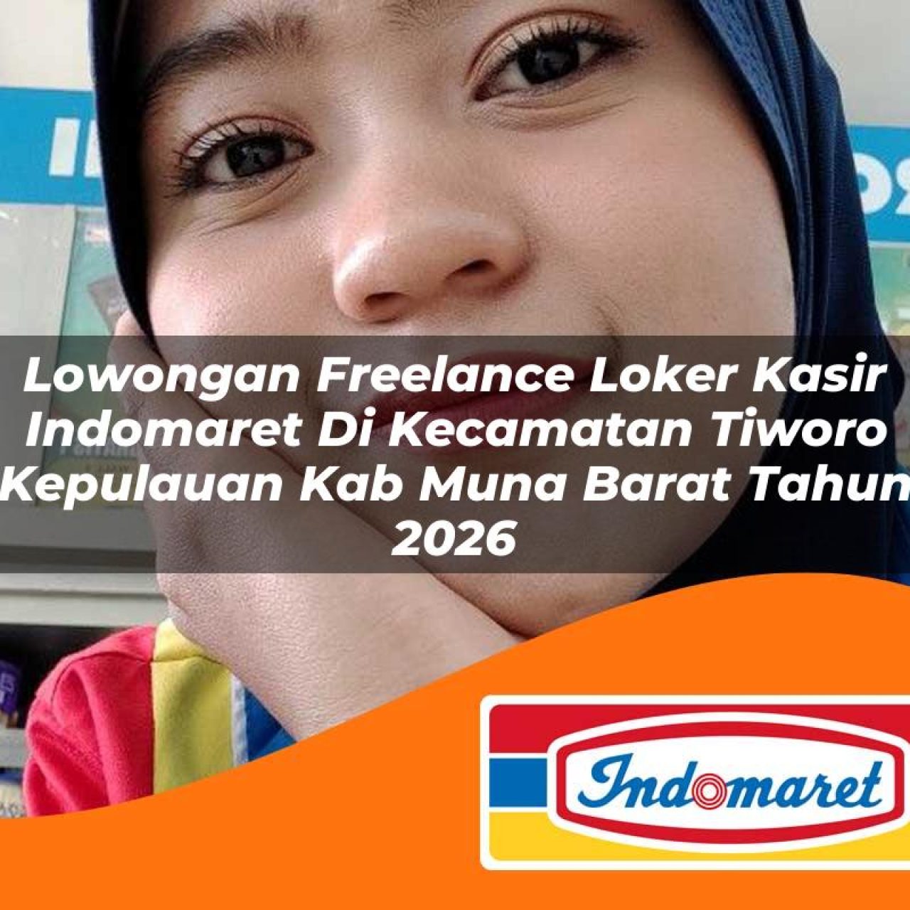 lowongan freelance loker kasir indomaret di kecamatan tiworo kepulauan kab muna barat tahun 2026 1763084095