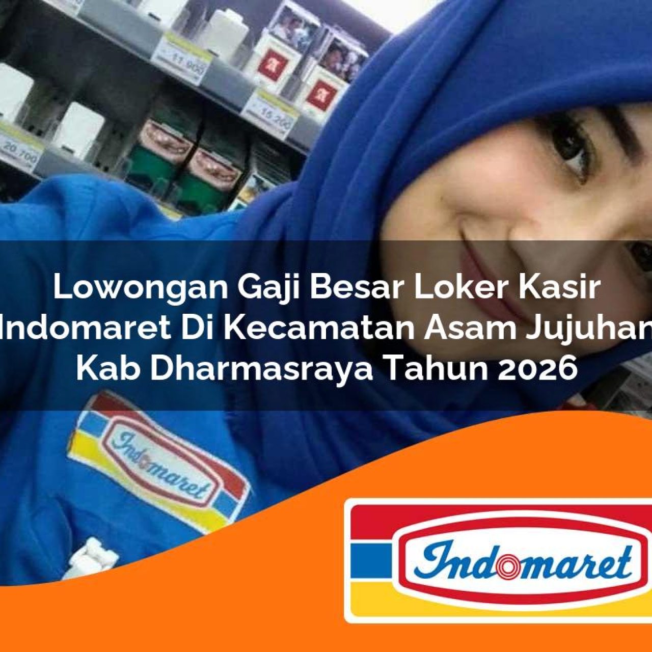 lowongan-gaji-besar-loker-kasir-indomaret-di-kecamatan-asam-jujuhan-kab-dharmasraya-tahun-2026-1763395961.jpg lowongan gaji besar loker kasir indomaret di kecamatan asam jujuhan kab dharmasraya tahun 2026 1763395961