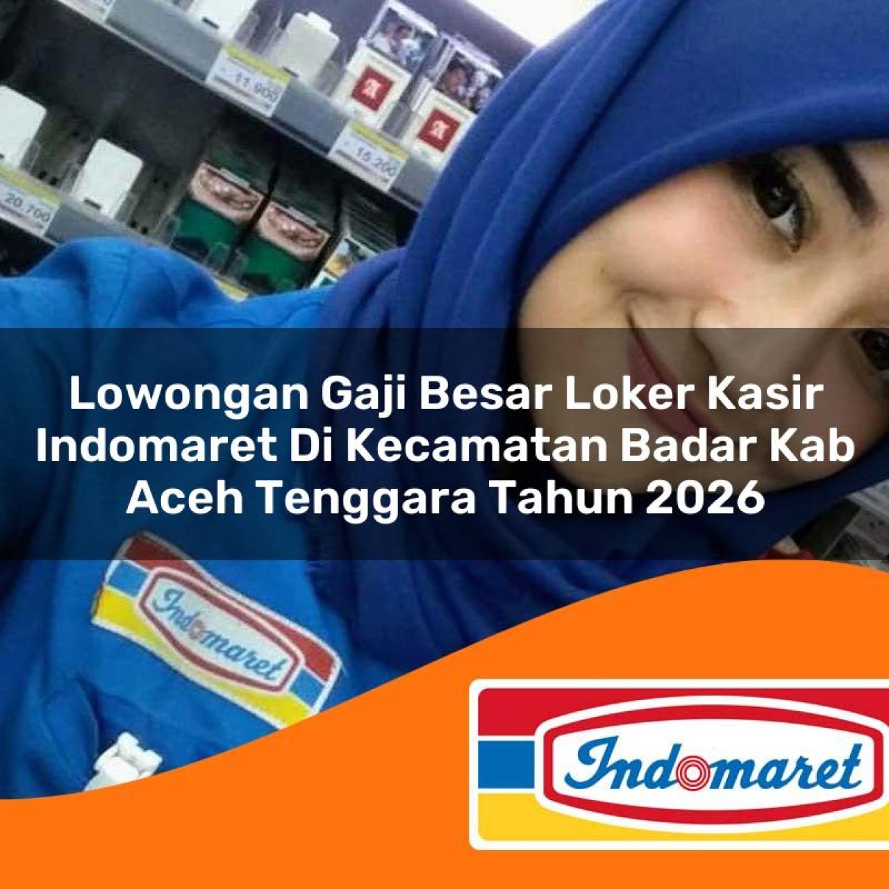 lowongan-gaji-besar-loker-kasir-indomaret-di-kecamatan-badar-kab-aceh-tenggara-tahun-2026-1763301923.jpg lowongan gaji besar loker kasir indomaret di kecamatan badar kab aceh tenggara tahun 2026 1763301923
