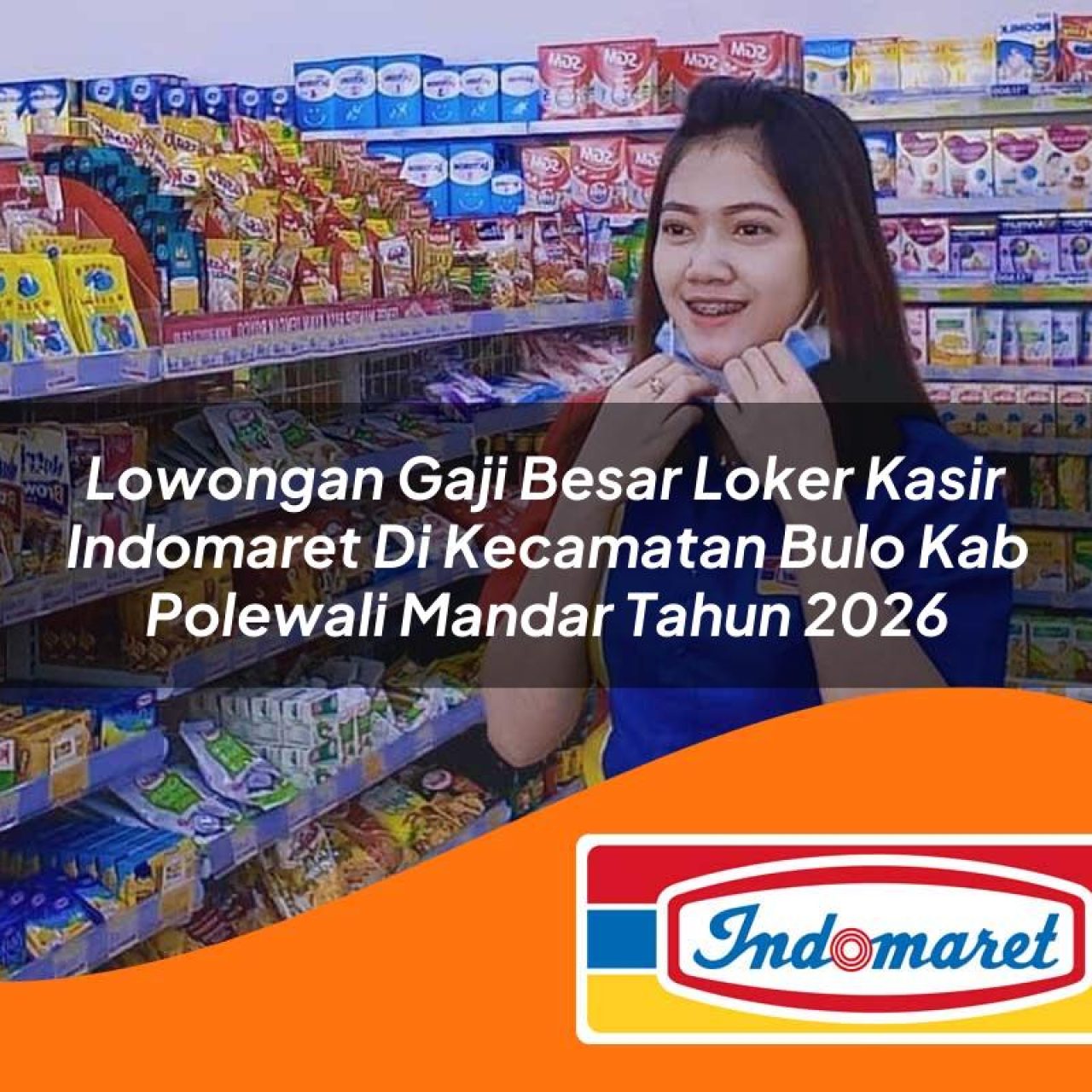 lowongan gaji besar loker kasir indomaret di kecamatan bulo kab polewali mandar tahun 2026 1763388031