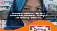 lowongan gaji besar loker kasir indomaret di kecamatan cicalengka kab bandung tahun 2026 1763203298