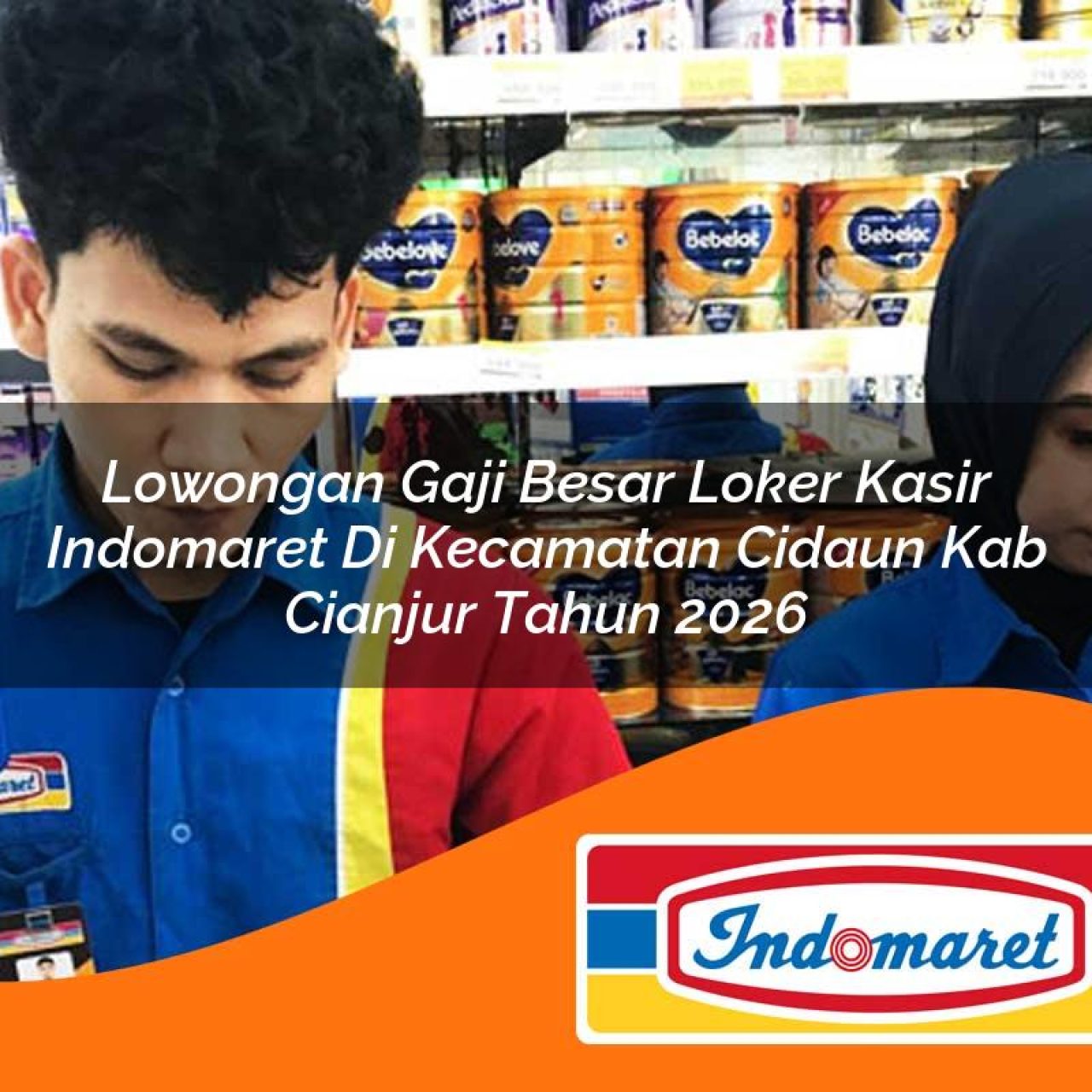 lowongan gaji besar loker kasir indomaret di kecamatan cidaun kab cianjur tahun 2026 1763096422