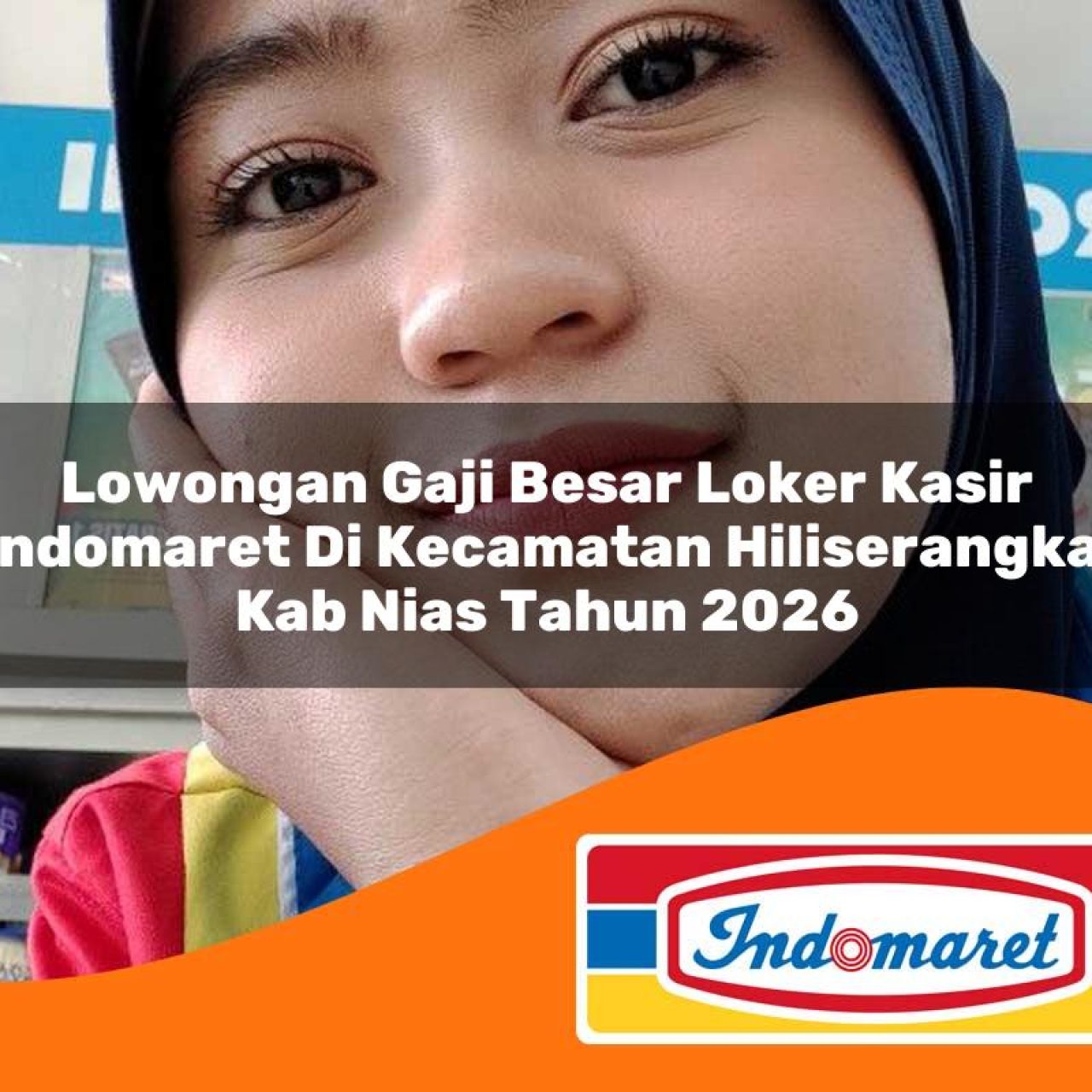 lowongan-gaji-besar-loker-kasir-indomaret-di-kecamatan-hiliserangkai-kab-nias-tahun-2026-1763381912.jpg lowongan gaji besar loker kasir indomaret di kecamatan hiliserangkai kab nias tahun 2026 1763381912
