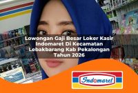 lowongan gaji besar loker kasir indomaret di kecamatan lebakbarang kab pekalongan tahun 2026 1763004683